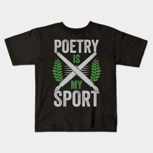 Poetry Is My Sport Poet Gift Kids T-Shirt